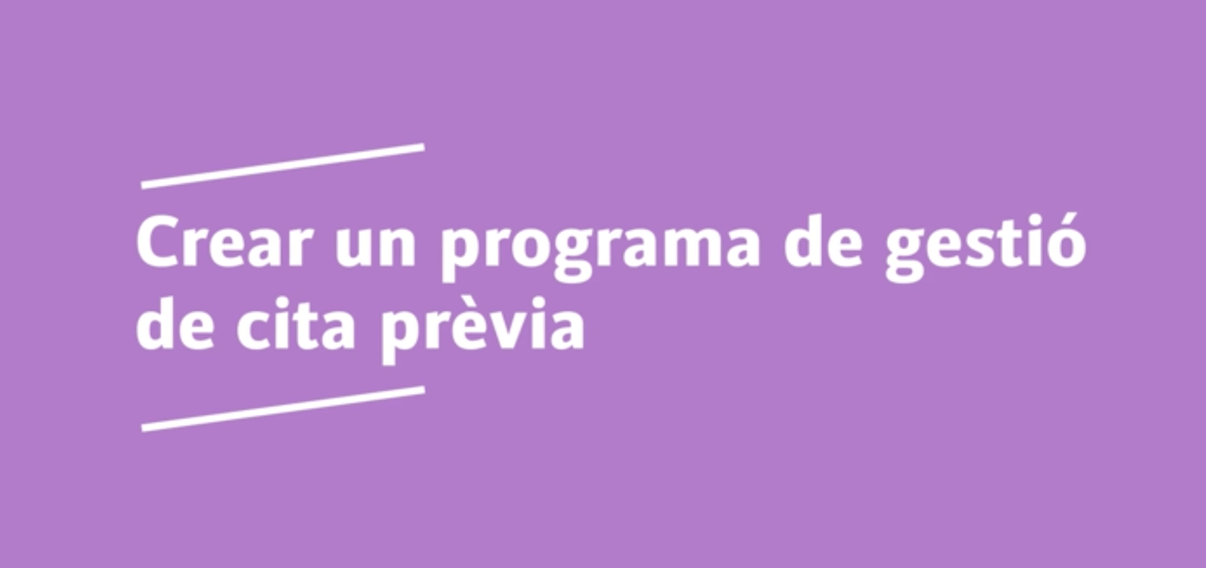 Jornada de gerència: Crear un programa de gestió de cita prèvia