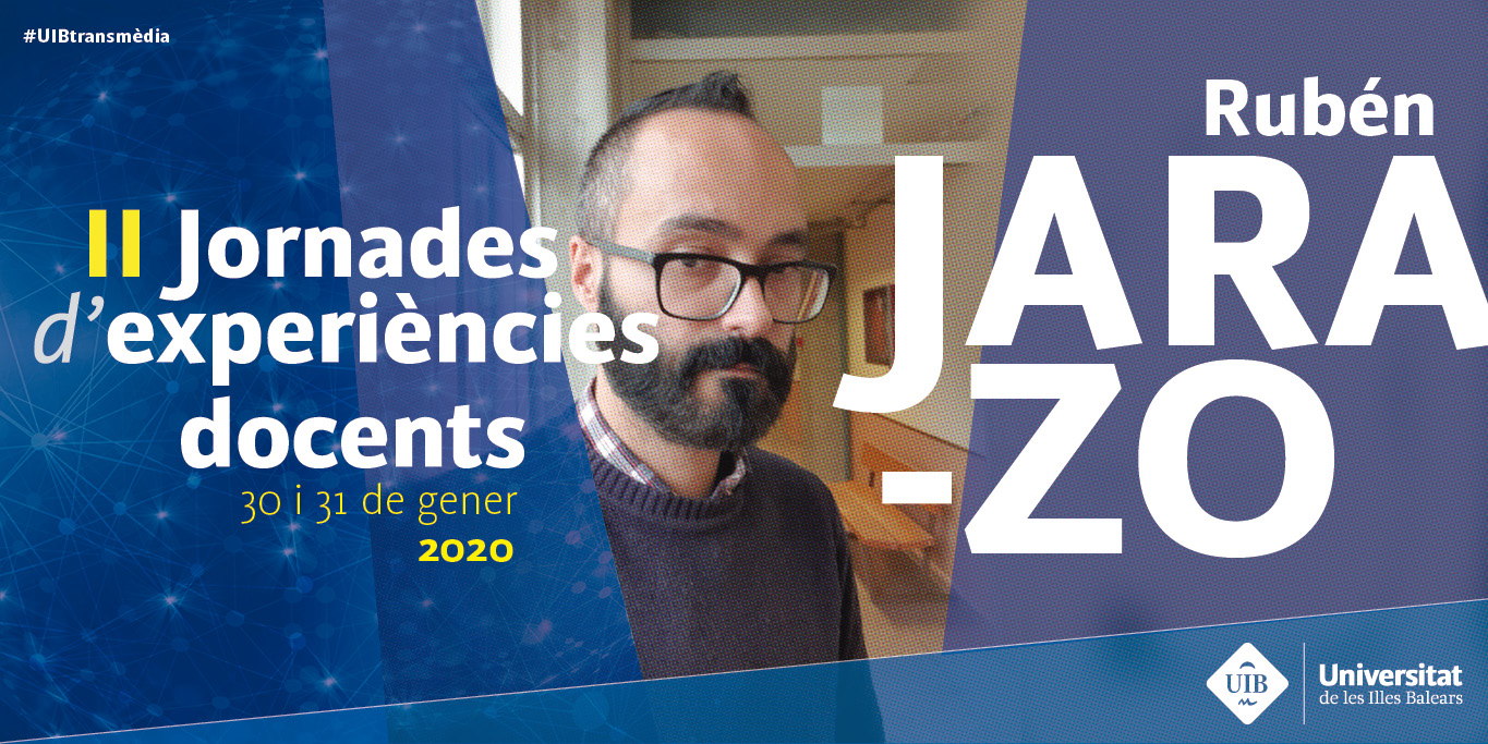 II Jornades d'Experiències Docents 2020. Adaptació de continguts i destreses a través de la ludificació i el mètode Flipped-Classroom en estudis anglesos  Rubén Jarazo